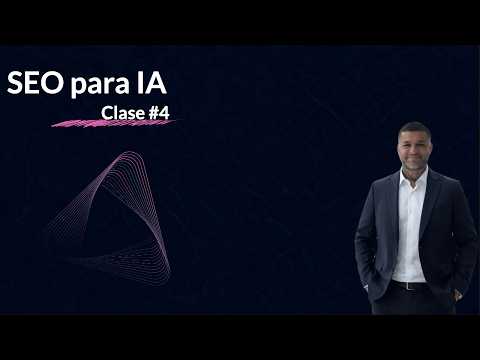 Clase 4: Cómo aumentar tus probabilidades de ser citado por una IA