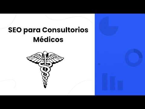 Marketing Médico (SEO): Cómo Conseguir Más Pacientes Desde Google