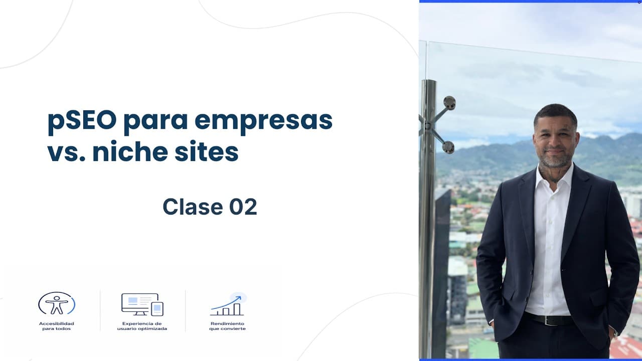 Clase 2: pSEO para empresas vs. niche sites: diferencias clave